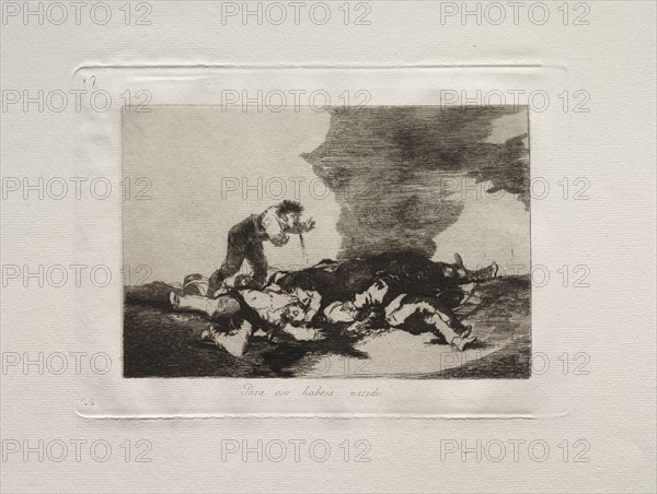 The Horrors of War:  This is What You Were Born For. Francisco de Goya (Spanish, 1746-1828). Etching