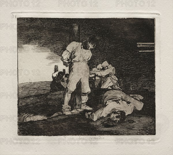 The Horrors of War: And There's No Help For It. Francisco de Goya (Spanish, 1746-1828). Etching