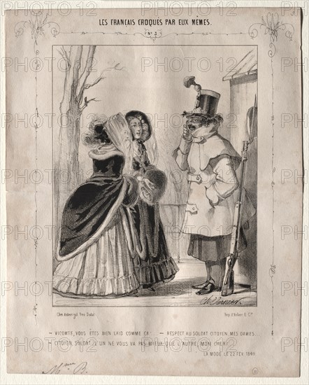 Les Français croquès par eux-mêmes:  Vicomte, vous êtes bien laid comme ca!,,,Respect au soldat citoyen, mes dames...Citoyen, soldat, l'un ne vous va pas mieux que l'autre, mon cher!, 1840. Charles Vernier (French, 1831-1887). Lithograph