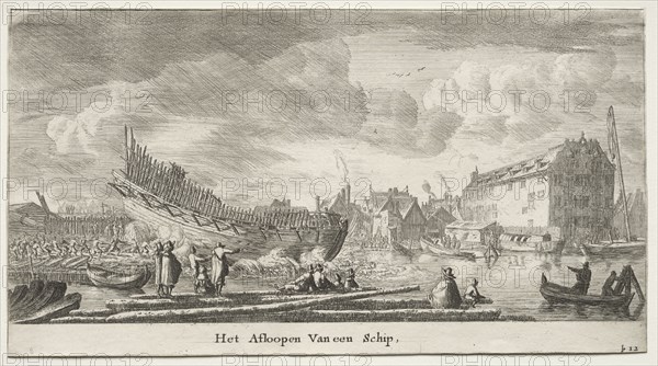 Ships of Amsterdam: Launching a Ship. Reinier Nooms (Dutch, c. 1623-1667). Etching