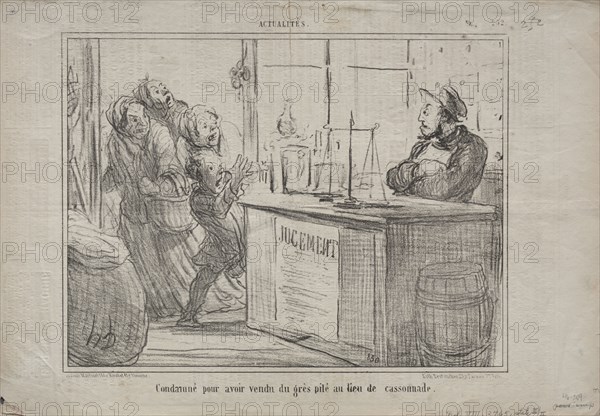 Published in le Charivari (7 December 1855): Actualities (No. 252): Condemned for having sold a pile of sand instead of moist brown sugar, 1855. Honoré Daumier (French, 1808-1879). Lithograph; sheet: 24.7 x 36 cm (9 3/4 x 14 3/16 in.); image: 19.3 x 25.6 cm (7 5/8 x 10 1/16 in.)