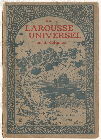 Larousse Universal: Cover (Le Larousse Universel). Georges Auriol (French, 1863-1938), Librarie Larousse. Color woodcut