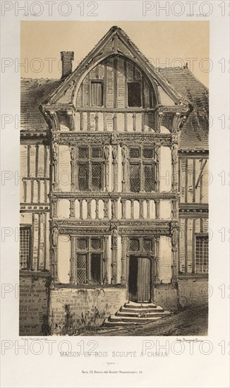 Architecture Pittoresque ou Monuments des xveme. Et xvieme. Siecles: Chateaux De France des XV et XVI Siecles: Pl. 25, Maison En Bois Sculpte A Cravan (Yonne), published 1860. Victor Petit (French, 1817-1874), Charles Boivin (publisher and editor); Lith de Godard a Paris (printer). Lithograph with tint stone, from portfolio of 100 lithographs with tint stone; sheet: 35.5 x 27.7 cm (14 x 10 7/8 in.); image: 23 x 13.8 cm (9 1/16 x 5 7/16 in.)