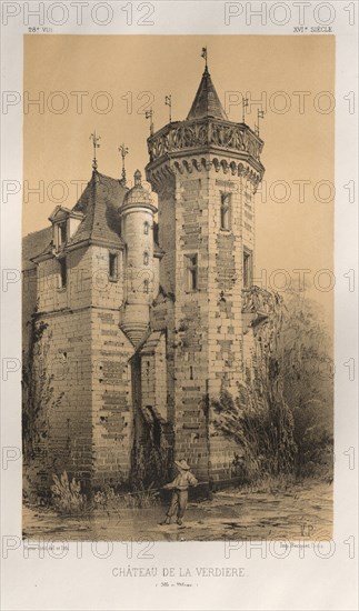 Architecture Pittoresque ou Monuments des xveme. Et xvieme. Siecles: Chateaux De France des XV et XVI Siecles: Pl. 28, Chateau De La Verdiere (Ille en Vilaine), published 1860. Victor Petit (French, 1817-1874), Charles Boivin (publisher and editor); Lith de Godard a Paris (printer). Lithograph with tint stone, from portfolio of 100 lithographs with tint stone; sheet: 36 x 27.5 cm (14 3/16 x 10 13/16 in.); image: 23 x 14 cm (9 1/16 x 5 1/2 in.).