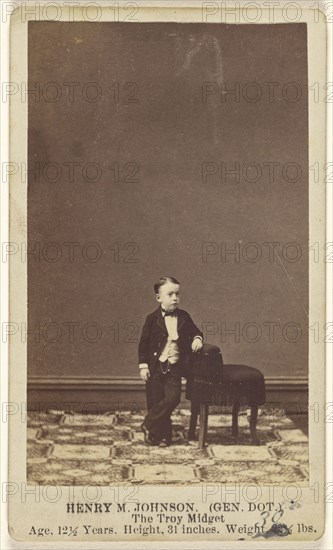 Henry M. Johnson., Gen. Dot., The Troy Midget. Age, 12 1,2 Years. Height, 31 inches. Weight 30 lbs; Hardy & Van Arnam; 1870