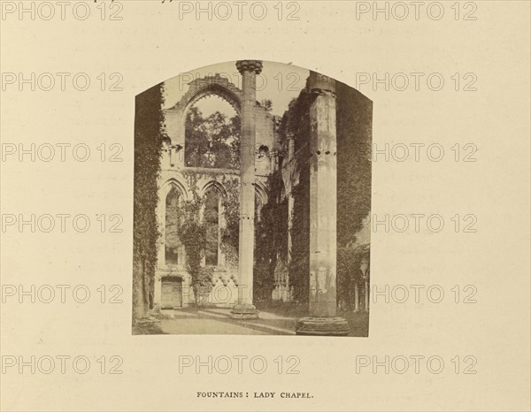 Fountains Abbey; Lady Chapel; W.R. Sedgfield, English, 1826 - 1902, Aldfield, North Yorkshire, England; 1862; Albumen silver