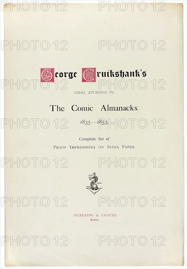 Title Page from George Cruikshank’s Steel Etchings to The Comic Almanacks: 1835-1853, c. 1880, George Cruikshank (English, 1792-1878), published by Pickering & Chatto (English, 19th century), England, Letterpress in red and black on cream wove paper, folded, 507 × 345 mm