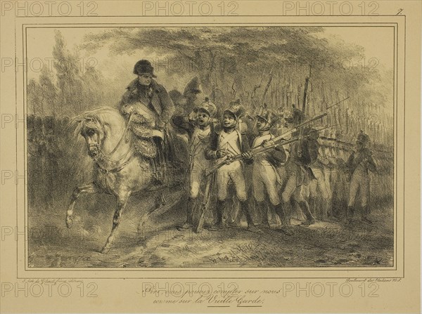 Sir, you can count on us as on the Old Guard, 1831, Denis Auguste Marie Raffet (French, 1804-1860), printed by Chez Gihaut Frères (French, 19th century), France, Lithograph in black on tan wove paper laid down on ivory wove paper, 150 × 229 mm (image), 197 × 264 mm (primary support), 279 × 399 mm (secondary support)