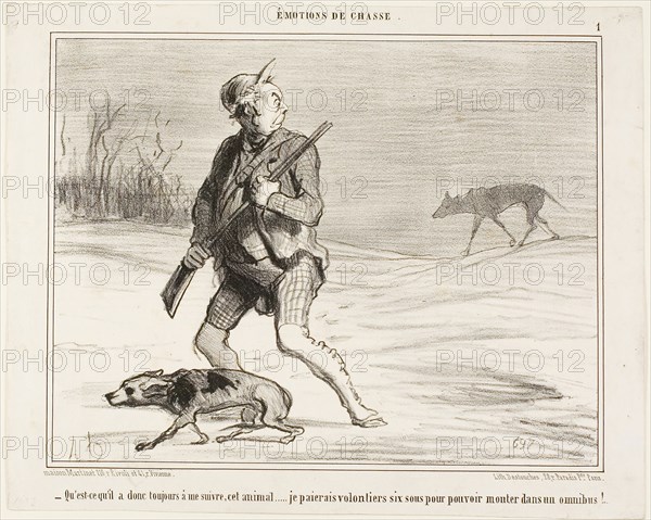 - I wonder why this beast is following me all the time… I’ll happily be paying 6 sous to jump on a bus, plate 1 from Émotions De Chasse, 1854, Honoré Victorin Daumier, French, 1808-1879, France, Lithograph in black on white wove paper, 213 × 261 mm (image), 246 × 304 mm (sheet)