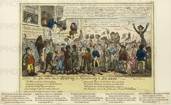 The Spafields Orator Hunt-ing for Popularity to Do-good!!!, published March, 1817, George Cruikshank (English, 1792-1878), published by J. Sidebotham (English, active 1802-1820), England, Hand-colored etching on paper, 230 × 343 mm (image), 247 × 350 mm (plate), 261 × 432 mm (sheet)