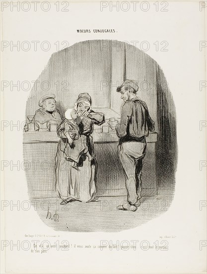 Regular little drunk, he is!… he swallows it down like milk! Poor little darling… he is just like his father!, plate 42 from Moeurs Conjugales, 1842, Honoré Victorin Daumier, French, 1808-1879, France, Lithograph in black on white wove paper, 243 × 197 mm (image), 340 × 257 mm (sheet)