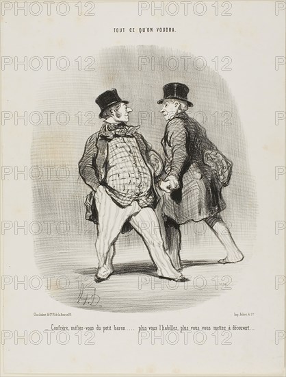 Beware my friend of the little baron… the more you dress him the less secured you will be, plate 49 from Tout Ce Qu’on Voudra, 1848, Honoré Victorin Daumier, French, 1808-1879, France, Lithograph in black on white wove paper, 249 × 213 mm (image), 344 × 261 mm (sheet)