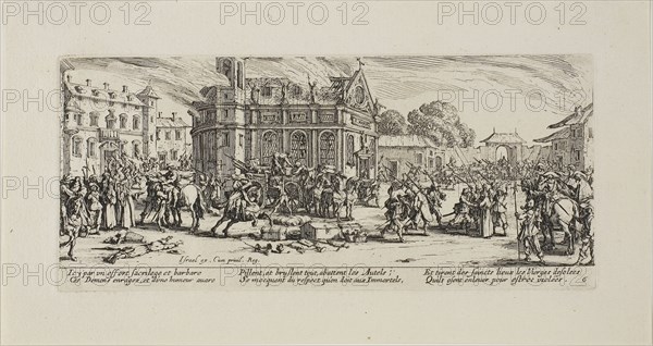 Destruction of a Convent, plate six from The Miseries of War, 1633, Jacques Callot (French, 1592-1635), published by Israël Henriet (French, 1590-1661), France, Etching on paper, 81.5 × 186 mm (plate), 120 × 224 mm (sheet)