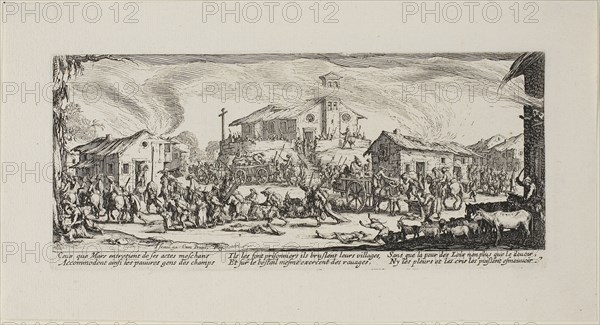Plundering and Burning a Village, plate seven from The Miseries of War, 1633, Jacques Callot (French, 1592-1635), published by Israël Henriet (French, 1590-1661), France, Etching on paper, 82 × 187 mm (plate), 120 × 223 mm (sheet)