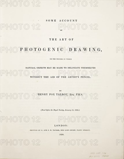 Some Account of the Art of Photogenic Drawing, or the Process by which Natural Objects May Be Made to Delineate Themselves without the Aid of the Artist’s Pencil, Read before the Royal Society, January 31, 1839, William Henry Fox Talbot, English, 1800–1877, England, Thirteen pages of text on paper (approximately 6500 words) without illustrations, published by R. & J.E. Taylor, London, 1839, 23.2 × 30 cm