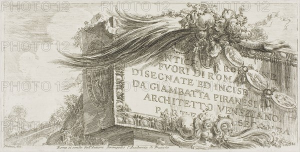 Title Page: Roman Antiquities outside Rome drawn and etched by Giambat’ta Piranesi, Venetian Architect. Part Two, from Some Views of Triumphal Arches and other Monuments, 1748, Giovanni Battista Piranesi, Italian, 1720-1778, Italy, Etching on ivory laid paper, 130 x 262 mm (plate), 348 x 464 mm (sheet)