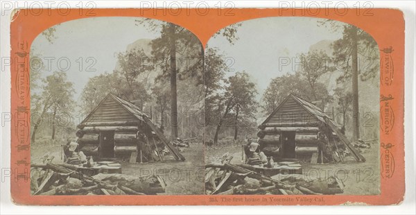 The First House in Yosemite Valley, California, 1870/76, John J. Reilly, American, born Scotland, 1838–1894, United States, Albumen print, stereo, No. 315 from the series "Views of American Scenery