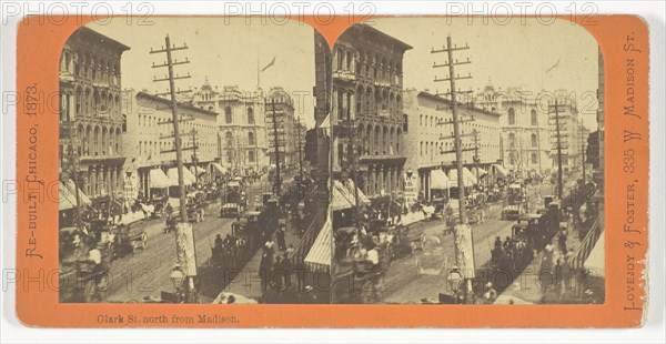 Clark Street, North from Madison, 1873, Lovejoy & Foster, American, active 1870s, United States, Toned gelatin silver print, stereo, from the series "Re-Built Chicago