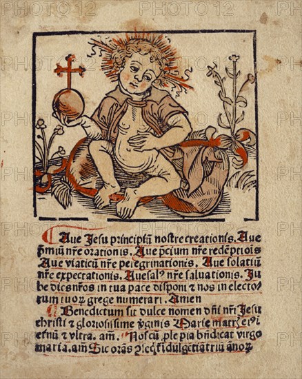 The Christ Child with the Globe, c. 1490, woodcut, colored (unique), unique, page: 10.3 x 8.2 cm, inscribed under the picture: Ave Jesu prinicpiu [m] nostre creationis., Ave, p [re] miu [m] n [east] re orationis., Ave, p [re] cium n [ost] re speech [m] ptio [n] is, Ave viaticu [m] n [east] re peregrinationis., Ave solatiu [m], n [east] re expectationis., Ave sal [us] n [east] re salvationis., Ju this be [ost] ros in tua pace disponi e [t] nos in electo-, rum tuo [ru] m grege numerari., Amem, ., Benedictum sit dulce nomen d [omi] ni n [ost] ri Jesu, Christi e [t] gloriosissime v [ir] ginis Marie matris ei [us] i [n], et [er] nu [m] e [t, ] ultra., on [en.] Nos cu [m] p [ro] le pia b [e] n [e] dicat virgo, maria., Amen]., Sic ora [n] s seq [ui] t [ur] i [n] dulge [n] tia [m] triu [m] annor [um], Anonym, Oberrhein, um 1490