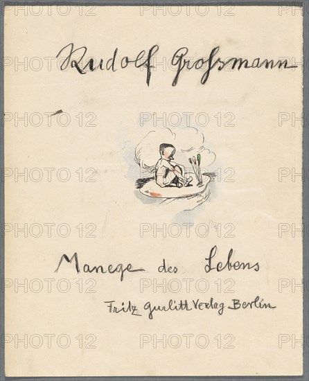 Design for the title page for Manege des Lebens, 1922, pen in black collided with a brush, black chalk over pencil, on the back of a print, ex. 236/500, sheet: 33 x 26.6 cm, signed OM with black chalk: Rudolf Grossmann, u, ., M. with black chalk marks: Manege of the life, Fritz Gurlitt publishing house Berlin, Rudolf Grossmann, Freiburg i. Br. 1882–1941 Freiburg i.Br.