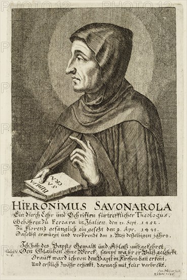 Conrad Meyer, Swiss, 1618-1689, Hieronimus Savonarola, 1685, etching and engraving printed in black ink on laid paper, Plate: 8 1/2 × 5 5/8 inches (21.6 × 14.3 cm)
