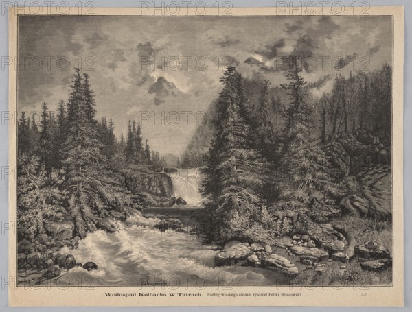 Kolbach Waterfall in the Tatra Mountains; 1879; woodcut/graphic illustration after Feliks Brzozowski 1836–1892; woodcut by Wilhelm Berg and Bronislaw Puc; subject: Tatra Mountains, mountain landscape with waterfall and stream; style: Polish painting reproduction/press illustration; Warsaw.