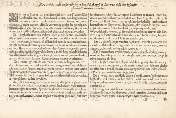 Description of writing the Italian letter, Short report and substantiation of how the Italian letters must be made individually, Mirror of the art of writing, Foundation book, album page, text sheet, Folio D1r with instructions on how the Italian letter must be written. The text begins with a small initial O. The sheet is part of an album., writer (clerical worker): Jan van de Velde (I), Rotterdam, 1605, writer (clerical worker), paper, letterpress printing, woodcut, text in letterpress, height 210 mm x width 315 mm, A sheet of aged paper with printed text arranged in two columns separated by a thin vertical line, the typeface appearing in a dark brown ink and set in an older serif style; decorative initial at the start of the left column featuring an ornate circular floral or foliate emblem around a letterform; a centered heading near the top of the page in a larger, calligraphic script; uniform paragraph blocks filling most of the upper two thirds of the page, with even margins and s...