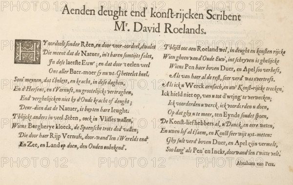 To the virtue and artistic writer, Poem to David Roelands, the Magazine or warehouse of the praiseworthy art of writing, album page, text sheet, Text sheet with a poem titled: To the virtue and artistic writer Mr David Roelands. The text begins with a decorated initial H. The text sheet is part of an album., writer (clerical worker): Abraham van Pere, publisher: David Roelands, Flushing, 1616 - 1617, writer (clerical worker), paper, letterpress printing, woodcut, text in letterpress, height 225 mm x width 335 mm, initial, A cream-colored aged paper sheet with two columns of dark serif text in a historic typographic style, the left column beginning with an ornate square decorative initial containing a stylized letter surrounded by floral and geometric patterns, and the right column topped by a larger centered heading line above a name set in a bold serif type; the lines of text in both columns appear evenly spaced with slight variations in ink darkness and occasional small ink blotches,...