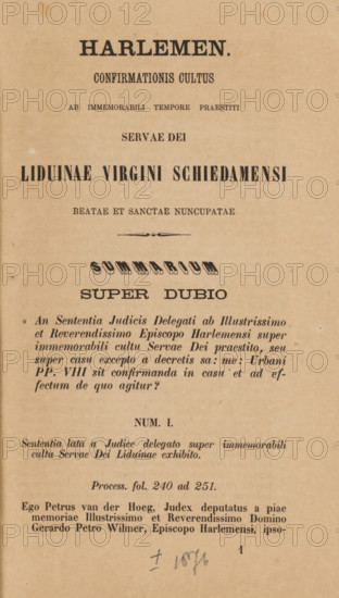 Confirmationis cultus ab immemorabili tempore praestiti servae dei Liduinae Virgini Schiedamensi beatae et sanctae nuncupatae : summarium super dubio, book, writer (clerical worker): Gerardus Petrus Wilmer, writer (clerical worker): Petrus van der Hoeg, writer (clerical worker): Henricus Joannes Josephus Prenger, publisher: Diocese of Haarlem, Haarlem (diocese) (possibly), 1861 - 1877, writer (clerical worker), pasteboard, paper, printing, albumen print, height 312 mm x width 216 mm x thickness 15 mm, A vertically oriented aged paper page with printed headings and blocks of serif text arranged in centered lines, showing larger bold display lines near the top and decorative small ornamentation below, followed by several paragraphs of italicized and regular type lower on the page, all printed in dark ink on a tan background with visible paper texture and slight discoloration around the edges, and a small handwritten pencil mark near the bottom center.