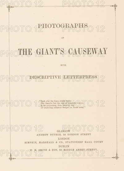 Photographs of the Giant's Causeway with descriptive letterpress, book, annotation: 'SEPT, 1991', annotation: 'George, with Frank's best wishes, August 26th 1869', publisher: Andrew Duthie, Glasgow, publisher: Simpkin, Marshall, and Company, London, publisher: WH Smith & Son, Dublin, c. 1867, Leinster, pasteboard, paper, textile materials, printing, albumen print, color on cut, height 279 mm x width 214 mm x thickness 18 mm, A cream-colored page with a thin decorative border and small floral corner motifs, centered large serif headings and smaller lines of serif text arranged vertically, a short block of centered verse in a smaller font, and additional centered lines of serif text toward the lower half of the page.
