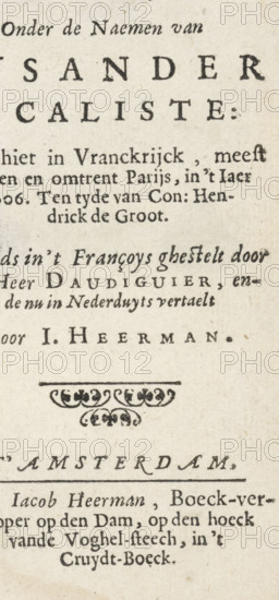 Title page for: Audiguier, Vital d'. De treurighe doch bly-eyndighende histori, Lysander en Caliste, 1636, Floral motifs, print, title page, In the center floral motifs., printmaker: Abraham Dircksz. Santvoort, Netherlands, publisher: Jacob Heerman, Amsterdam, printer (person): Nicolaes van Ravesteyn, Abraham Dircksz. Santvoort, Jacob Heerman, Nicolaes van Ravesteyn, printmaker, publisher, printer (person), paper, woodcut, letterpress printing, book printing and woodcut, height 114 mm x width 56 mm, Vital d'. The sad yet happy history...Lysander and Caliste, Amsterdam: Jacob Heerman, floral interlace, ornament, A vertical section of aged paper showing printed lines of serif and cursive text in dark ink, with larger spaced uppercase letters near the top, several lines of smaller regular type and italicized script below, a decorative horizontal rule with a floral ornament beneath it, and faint paper texture and small brown spots throughout.