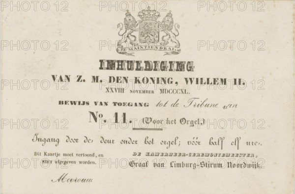 Inauguration of H.M. the King, William II. XXVIII November MDCCCXL. Proof of admission to Tribune No. 11., print, admission ticket, Proof of admission for the inauguration of King William II on 28 November 1840. The name (Mrs. ... ) not filled in. Ticket for Tribune No. 11. in the Nieuwe Kerk in Amsterdam. See pendant., stamp: 'Hofmaarschalk des Konings', printer (person), Netherlands, paper, lithography, lithografie, height 102 mm x width 153 mm, Person, William II of the Netherlands, other forms of installation, Inauguration of William II as King of the Netherlands, Amsterdam, Nieuwe Kerk (Amsterdam), Period, 1840-11-28, A faded rectangular paper document with an ornate coat of arms near the top center featuring two standing lions flanking a crowned shield and a banner beneath; below the crest are multiple lines of printed bold and decorative type in various sizes, arranged in centered alignment, with a mix of blocky and script-like lettering; the paper shows age with small spots and...