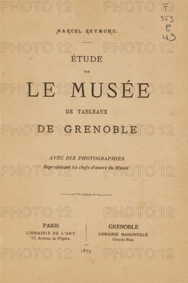 Étude sur le Musée de tableaux de Grenoble, book, inscription: 'A Monsieur et à Madame Describes, Souvenir affectueur de l'autoriteit. Marcel Reymond', writer (clerical worker): Marcel Reymond, publisher: Librairie de l'Art, Paris, publisher: Librairie Maisonville, Grenoble, 1879, Marcel Reymond, Librairie de l'Art, Librairie Maisonville, writer (clerical worker), publisher, paper, albumen print, height 241 mm x width 156 mm x thickness 20 mm, A faded page with an aged beige background showing centered lines of printed headings in various serif fonts, decorative small flourishes, and a pair of vertical columns near the lower half separated by a thin vertical rule; the top portion features a small ornamental line and a cluster of hand-drawn pencil marks near the upper right margin, while the lower area displays a delicate horizontal decorative flourish above the columned section and light spotting and paper texture throughout.