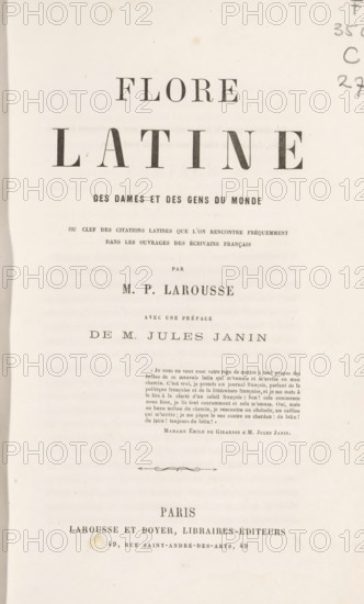 Flore latine des dames et des gens du monde, book, writer (clerical worker): Pierre Larousse, writer (clerical worker): Jules Gabriel Janin, publisher: Larousse & Boyer, Paris, 1861, writer (clerical worker), textile materials, pasteboard, paper, linen (material), printing, albumen print, agate marbled paper, height 239 mm x width 157 mm x thickness 33 mm, A vertical photograph of an aged book title page with large serif headings and smaller blocks of printed text arranged down the center, set on a creamy, slightly spotted paper background with a narrow left margin shadow and a decorative horizontal flourish near the middle.