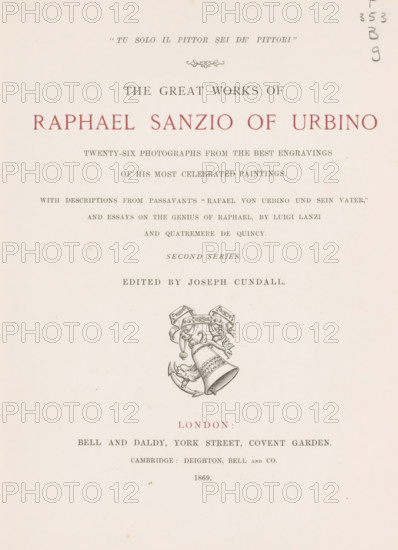 The great works of Raphael Sanzio of Urbino twenty-six photographs from the engravings of his most celebrated paintings with descriptions from Passavants 'Raphael von Urbino und sein Vater, ' and essay on the genius of Raphael, by Luigi Lanzi and Quatremere de Quincy second series, book, writer (clerical worker): Luigi Lanzi, writer (clerical worker): Quatremère de Quincy, publisher:, London, publisher: Deighton, Bell & Co., Cambridge, compiler (person in literature): Joseph Cundall, c. 1869, writer (clerical worker), compiler (person in literature), Cambridgeshire, biological material, paper, leather, albumen print, printing, color on cut, height 285 mm x width 220 mm x thickness 20 mm, A cream-colored page with centered printed lines in varying typefaces and sizes, a decorative floral ornament near the top, a detailed line-drawn emblem of a bell with ribbons and ornamental elements in the middle, faint smudges and small spots on the paper, and a vertical column of handwritten pencil ...