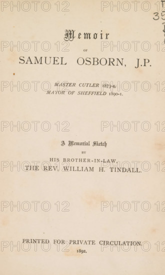 Memoir of Samuel Osborn, JP, master cutler 1873-4, mayor of Sheffield 1890-1, book, writer (clerical worker): William H. Tindall, 1892, writer (clerical worker), textile materials, paper, linen (material), albumen print, decorated paper, height 190 mm x width 125 mm x thickness 10 mm, A cream-colored aged page with uneven discoloration and small brown spots, centered ornamental and serif typography arranged in several horizontal groups, a decorative header near the top, larger bold type in the upper middle, a shorter line of smaller italicized type beneath, an ornate small vignette above a centered author's credit in medium serif type, additional centered lines of serif text toward the lower middle, and a wider line of bold serif text near the bottom, all framed by margin space and slight edge wear.