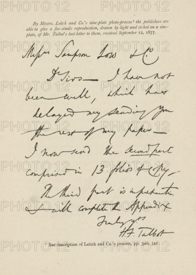 Photo reproduction of William Henry Fox Talbot's last letter to Mr. Leitch, reproduction, page, photomechanical print, photographer: Leitch & Co., J. (possibly), London, printmaker: Leitch & Co., J., writer (clerical worker): William Henry Fox Talbot, in or after 1877-09-12 - in or before 1878, Leitch & Co., William Henry Fox Talbot, photographer, printmaker, writer (clerical worker), paper, photo zincography, height 125 mm x width 100 mm, letter, envelope, A sheet of aged paper with uneven light tan color and a grainy texture showing a handwritten letter in dark ink across most of the page, with cursive script lines varying in thickness and slant, several words crossed out and a few long horizontal strokes, a bold signature toward the lower right, a small printed line of text centered near the bottom edge, and a short printed heading in smaller type near the top center.