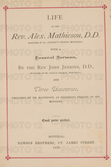 Life of the Rev. Alex. Mathieson, DD Minister of St. Andrew's Church, Montreal, book, name: 'James McGillivruy smith's f... Canada', writer (clerical worker): John Jenkins, writer (clerical worker): Alexander Mathieson, publisher: Dawson Brothers, 1870, writer (clerical worker), North America, textile materials, pasteboard, paper, linen (material), printing, albumen print, color on cut, height 213 mm x width 153 mm x thickness 25 mm, A faded cream-colored page framed by a thin red border with decorative corner accents contains multiple lines of printed serif and script typography arranged vertically, including a large bold title near the top, a prominent italicized name in flowing script below it, several smaller blocks of centered text in different typographic styles and weights scattered down the page, a decorative horizontal line and a small ornate motto-like line of text midway, and a publisher line and date near the lower section; the paper shows slight age marks and small specks.