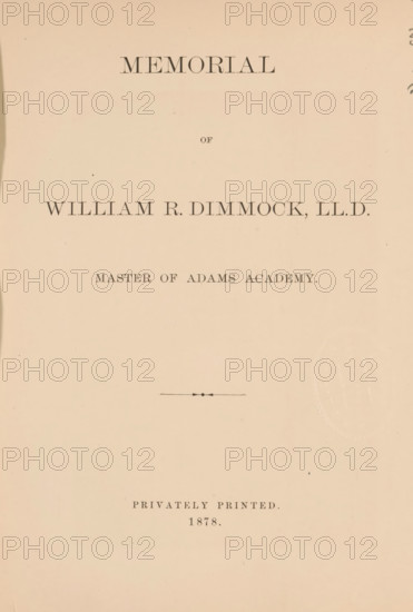 Memorial of William R. Dimmock, master of Adam Academy, book, date: 'May 1998', date: 'May 20 1942', collector's mark: 'NE Historic Genealogical Society', annotation: '48174, 65-, 3 orriginal photographic plates, photography, Adam's academy quincy Mass', collector's mark: 'New England Historic Genealogical Society, Given by, Madeline Reynolds ...', printer (person): TR Marvin, Boston (Massachusetts), 1878, TR Marvin, printer (person), North America, Massachusetts, textile materials, paper, linen (material), transparent paper, printing, albumen print, height 231 mm x width 179 mm x thickness 15 mm, A vertically oriented pale paper page with dark printed lines of centered text elements and a small decorative horizontal ornament near the middle, an embossed circular seal visible on the right side, and light speckles and slight paper texture throughout.