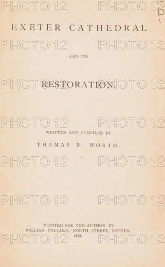 Exeter Cathedral and its restoration, book, date: 'March 1995', writer (clerical worker): Thomas B. Worth, printer (person): William Pollard, Exeter, 1878, writer (clerical worker), printer (person), Devon (county), textile materials, paper, linen (material), printing, albumen print, wood engraving, height 226 mm x width 149 mm x thickness 18 mm, A vertical aged book page with a faded cream background and scattered small brown spots, centered darker printed lines near the top and middle in a classic serif style, a larger bold line of text in the upper-center area, a smaller line beneath it, and additional centered lines of printed text further down, all surrounded by wide blank margins.