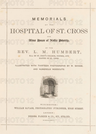 Memorials of the Hospital of St. Cross and Alms House of Noble Poverty, book, company name: 'Bound by Burn & Co., Kilby st. EC', date: 'Feb 1995', writer (clerical worker): Lewis Macnaughten Humbert, printer (person): Warren, MA, Winchester, publisher: William Savage, publisher: Messrs Parker & Co., London, 1868, writer (clerical worker), printer (person), Hampshire, textile materials, paper, linen (material), printing, albumen print, wood engraving, color on cut, height 257 mm x width 191 mm x thickness 19 mm, A pale, aged page with a thin rectangular border enclosing centered printed elements and a small detailed illustration of an arched stone doorway with visible bricks and a shadowed interior; there are scattered small brown spots and foxing on the paper and fine horizontal and vertical guide lines extending to the page edges.