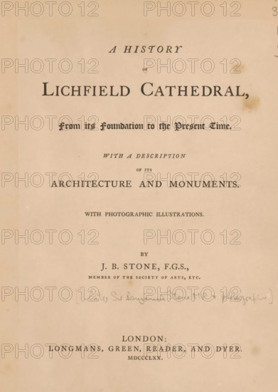 View of Lichfield Cathedral, photograph, page, photographer: John Benjamin Stone, Lichfield, c. 1865 - in or before 1870, Staffordshire, paper, albumen print, height 127 mm x width 177 mm, Photo opposite title page., church (exterior), Lichfield Cathedral, A faded book title page on aged paper with large serif headings centered on the page, decorative blackletter script in a mid section, smaller serif subheadings and an author's name below, faint pencil handwriting across the middle, some brownish age spots and slight discoloration near the edges, and a publisher line near the bottom.