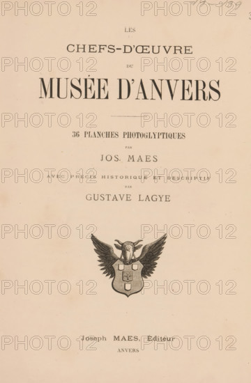 Le chefs d'oeuvre du Musée d'Anvers, 36 photoglyptiques by Jos. Maes, with précis historique et descriptif by Gustave Lagye, book, retailer's mark: 'POSADA, art-books, Rue de la Madeleine 29, 1000 Brussels 02, 51108 34', bookplate: 'V, SEMPER, HONORE, MEO, EX- LIRBIS', creator: Joseph Maes, writer (clerical worker): Gustave Lagye, publisher: Joseph Maes, Antwerp, 1877, Joseph Maes, Gustave Lagye, writer (clerical worker), publisher, textile materials, pasteboard, paper, linen (material), printing, veined marbled paper, albumen print, Woodburytype, height 242 mm x width 187 mm x thickness 34 mm, A pale beige page with printed black ornamental elements and a large decorative emblem featuring a winged animal head above a shield, with a small rectangular device on the shield, positioned near the center of the page.