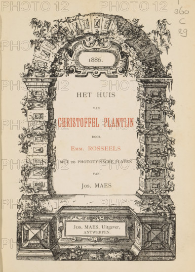 The house of Christoffel Plantijn, book, collector's mark: 'Police technical fingerprinting and photographic collection JHW Eldermans, ', bookplate: 'GZ', annotation: '60, - k', date: 'Sept 1994', bookplate: 'AP', bookplate: 'ex libris', annotation: 'f5.00, markt f1.00', photographer: Joseph Maes, writer (clerical worker): Emmanuel Rosseels, printer (person): widow de Backer, Antwerp, publisher: Joseph Maes, 1886, Joseph Maes, Emmanuel Rosseels, widow de Backer, photographer, writer (clerical worker), printer (person), publisher, textile materials, paper, linen (material), printing, collotype, height 216 mm x width 160 mm x thickness 20 mm, An ornate ink illustration of a decorative stone archway adorned with carved blocks and climbing vines, framing a central blank area, with detailed scrollwork and floral motifs at the arch apex and capitals, and an elaborately carved base featuring a rectangular recessed panel and ornamental molding.