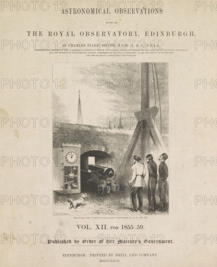 Astronomical observations made at the Royal Observatory, Edinburgh, book, name: 'JG Barelay E.. 54 Lombard Street EC London', name: 'Presented by The Merry Docks & Harbor Bd.', writer (clerical worker): Charles Piazzi Smyth, publisher: Neill and Company, 1838 - 1886, writer (clerical worker), biological material, paper, leather, albumen print, printing, photoaquatint, height 280 mm x width 287 mm x thickness 46 mm, A sepia-toned printed page with an engraved illustration showing a stone wall with an arched opening, a mounted cannon or time-gun pointing outward, and a tall wooden support structure beside it; three men in period clothing stand near the gun, two facing the weapon and one in profile, and a small dog stands on the ground nearby; above the scene there is a wide area of blank aged paper with a large printed title across the top and smaller printed lines beneath it, and below the illustration there is more printed matter and decorative type across the lower portion of the page...