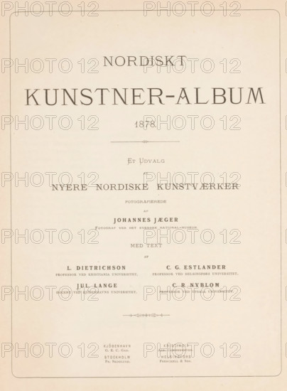 Nordiskt kunstner-album 1878 : et udvalg af nyere nordiske kunstvaerker, fotografierede af Johannes Jaeger, with text af L. Dietrichson, et al., book, bookplate: 'EX, LiB, RiS, GAGA & KG, DISTRIKTS-, VETERINÄR, WESSMAN, VEBERÖD', date: 'FEB, 2003', photographer: Johannes Jaeger, writer (clerical worker): various manufacturers, Scandinavia, 1878, writer (clerical worker), textile materials, pasteboard, linen (material), paper, printing, albumen print, height 320 mm x width 254 mm x thickness 28 mm, A cream-colored page with a thin darker border around the edges, centered large title text near the top and additional lines of smaller text arranged in centered columns and rows down the page, decorative ornamental divider marks, and evenly spaced blank margins on all sides.