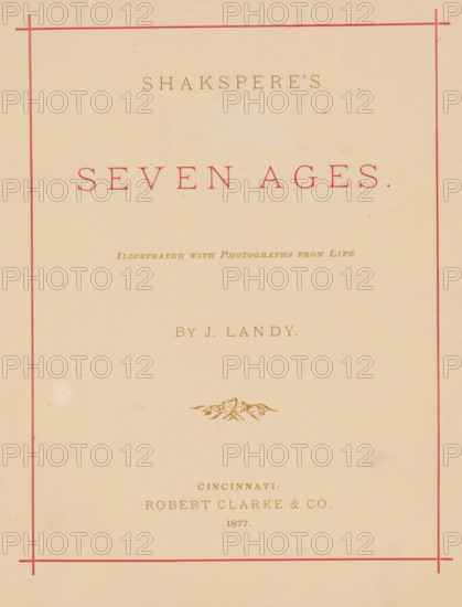 Shakespere's Seven ages, book, annotation: 'Mary Boswell, from, Lizzie C. White, Christmas1876', annotation: 'FEB.2003', photographer: James M. Landy, publisher: Robert Clarke & Co., Cincinnati, c. 1877, James M. Landy, Robert Clarke & Co., photographer, publisher, North America, pasteboard, paper, textile materials, printing, autotype, albumen print, height 254 mm x width 202 mm x thickness 14 mm, A faded cream-colored page framed by thin red borders with decorative corner ticks, featuring a large centered title in a muted red serif type, smaller lines of brownish-gold serif text above and below the title, a small ornate botanical flourish in brownish-gold near the middle, and light age spots and faint smudges scattered across the page.