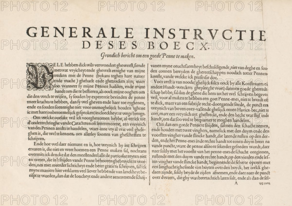 Instruction on how to make a reed pen, page 1 of 2, General instruction of this book. Thorough report on how to make a good pen, Mirror of writing, album page, text sheet, Folio A1r with an instruction on how to make a good reed pen, page 1 of 2. The text begins with a decorated initial V. The text sheet is part of an album., writer (clerical worker): Jan van de Velde (I), Rotterdam, publisher: Cornelis Claesz., Amsterdam, 1608, writer (clerical worker), paper, letterpress printing, woodcut, text in letterpress, height 260 mm x width 370 mm, initial, A cream-colored sheet with printed blocks of small dark type arranged in two columns separated by a vertical rule, a large ornate initial decorative letter at the start of the left column, and a prominent bold title set across the top in large spaced dark capitals with a smaller italic line beneath it; the paper shows slight age spots and faint discoloration near the edges and a thin vertical crease near the right edge.