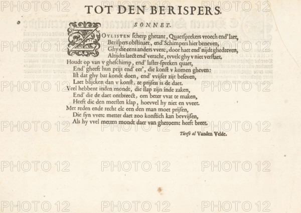 To the Critic. Sonnet, Sonnet by Jan van de Velde, Mirror of the Art of Writing, album page, text sheet, Text sheet with a sonnet by Jan van de Velde titled: To the Critic. The text begins with a decorated initial Z and is signed: T'leeft al Vanden Velde. The text sheet is part of an album., writer (clerical worker): Jan van de Velde (I), publisher: Jan van de Velde (I), Rotterdam, 1605, Jan van de Velde (I), writer (clerical worker), publisher, paper, letterpress printing, woodcut, text in letterpress, height 210 mm x width 315 mm, initial, A sheet of aged paper with a column of printed lines and a decorative ornate initial near the top center, surrounded by faded ink impressions and slight smudging, with a wide blank margin below and small scattered spots and stains across the surface, and a narrow darker crease near the top right edge.