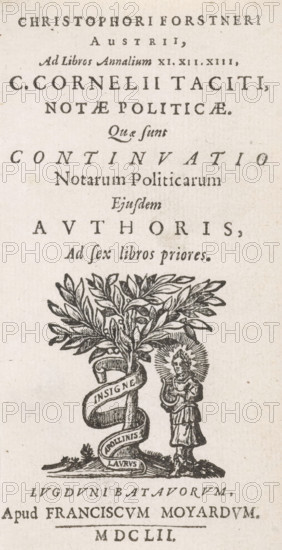 Title page for: C. Forstner, C. Cornelii Taciti, notæ politicæ, Que sunt Continuatio, 1652, Apollo under a laurel tree, print, title page, Text sheet with the title in letterpress in Latin. In the center the printer's mark of the publisher Franciscus Moyaerd: Apollo with his lyre, under a laurel tree. At the bottom an imprint in Latin., Leiden, printmaker: Reinier van Persijn, publisher: Franciscus Moyaerd, Reinier van Persijn, Franciscus Moyaerd, printmaker, publisher, paper, woodcut, letterpress printing, woodcut and letterpress, height 119 mm x width 61 mm, Title page for: Forstner, C., Ad libros Annalium XI, XII, XIII, second edition. Leiden: Franciscus Moyaerd, 1652., trees: laurel, Apollo playing the lyre, Apollo Citharoedus, The image shows an aged paper page with a decorative woodcut near the lower half featuring a leafy tree with a winding ribbon around its trunk and a small robed figure standing beside it holding an object, the figure framed by radiating lines; the paper has ...